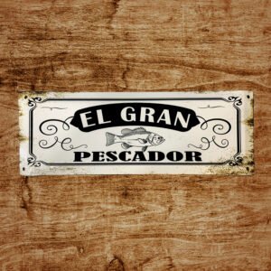 Cartel Chapa 20x54cm "EL GRAN PESCADOR"