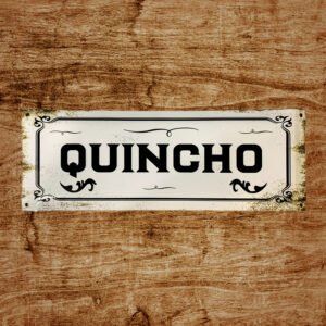 Cartel Chapa 20x54cm "QUINCHO"