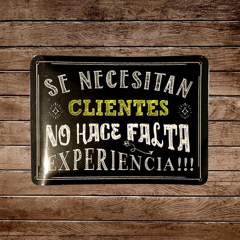 Cartel Chapa 32x42cm "Se Necesita Cliente"