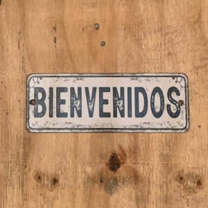 Cartel Chapa 8x22cm "BIENVENIDOS"