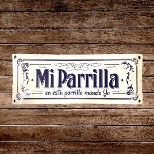Cartel Chapa  14x37 "MI PARRILLA EN ESTA PARRILLA.."