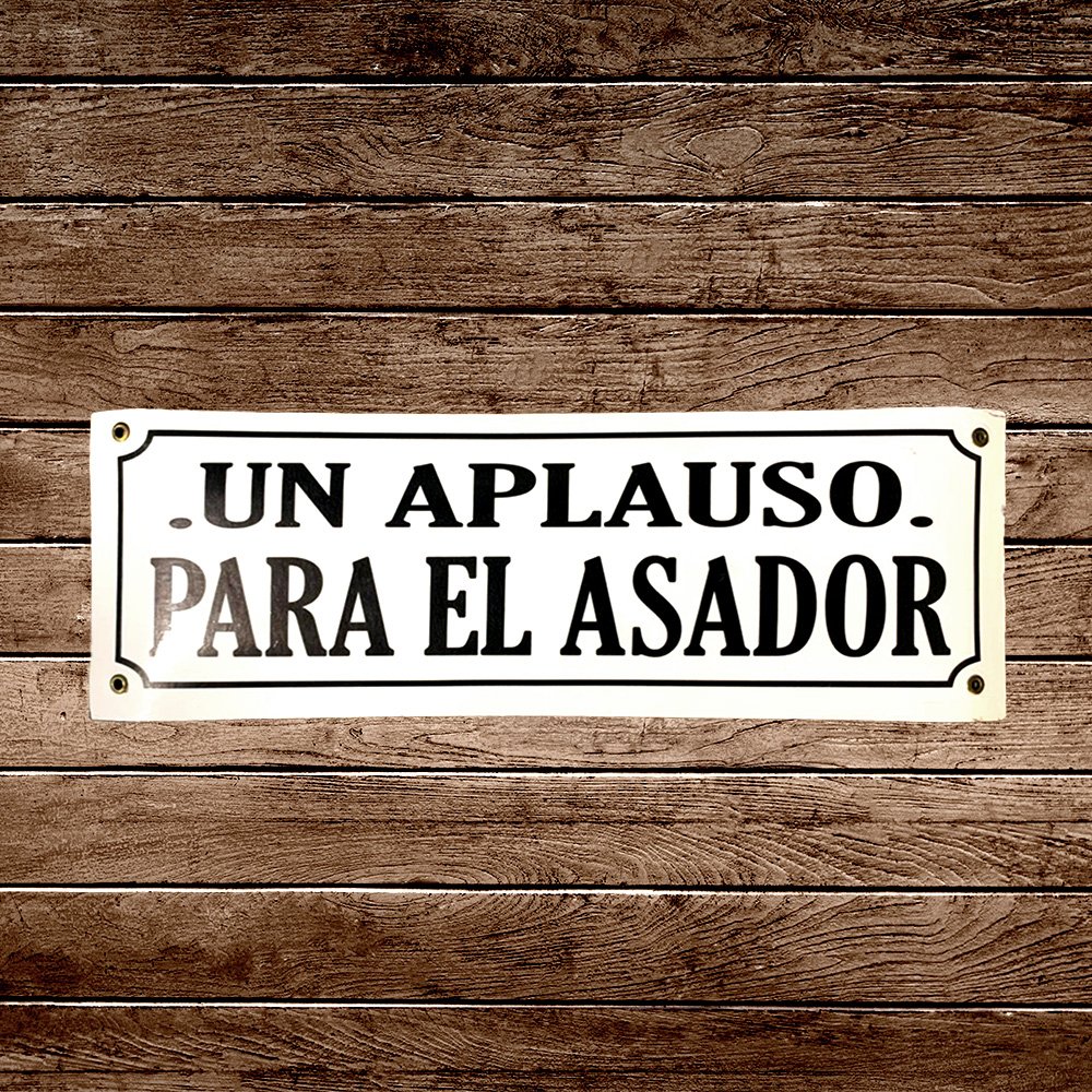 Cartel Chapa 14x37 "UN APLAUSO PARA EL ASADOR"