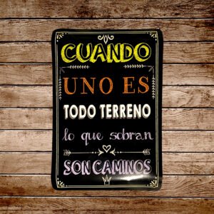 Cartel Chapa 25x35cm "Cuando Uno Es Todo Terreno"