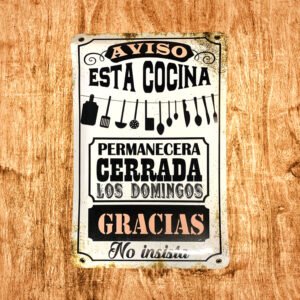 Cartel Chapa 25x35cm "Aviso Esta Cocina"