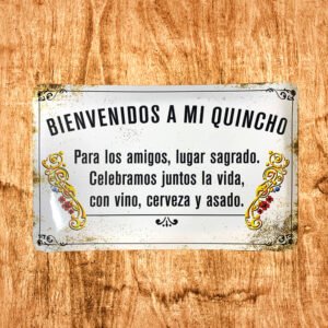 Cartel Chapa 25x35cm "Bienvenidos A Mi Quincho"