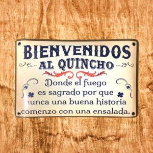 Cartel Chapa 25x35cm "Bienvenidos Al Quincho Donde.."