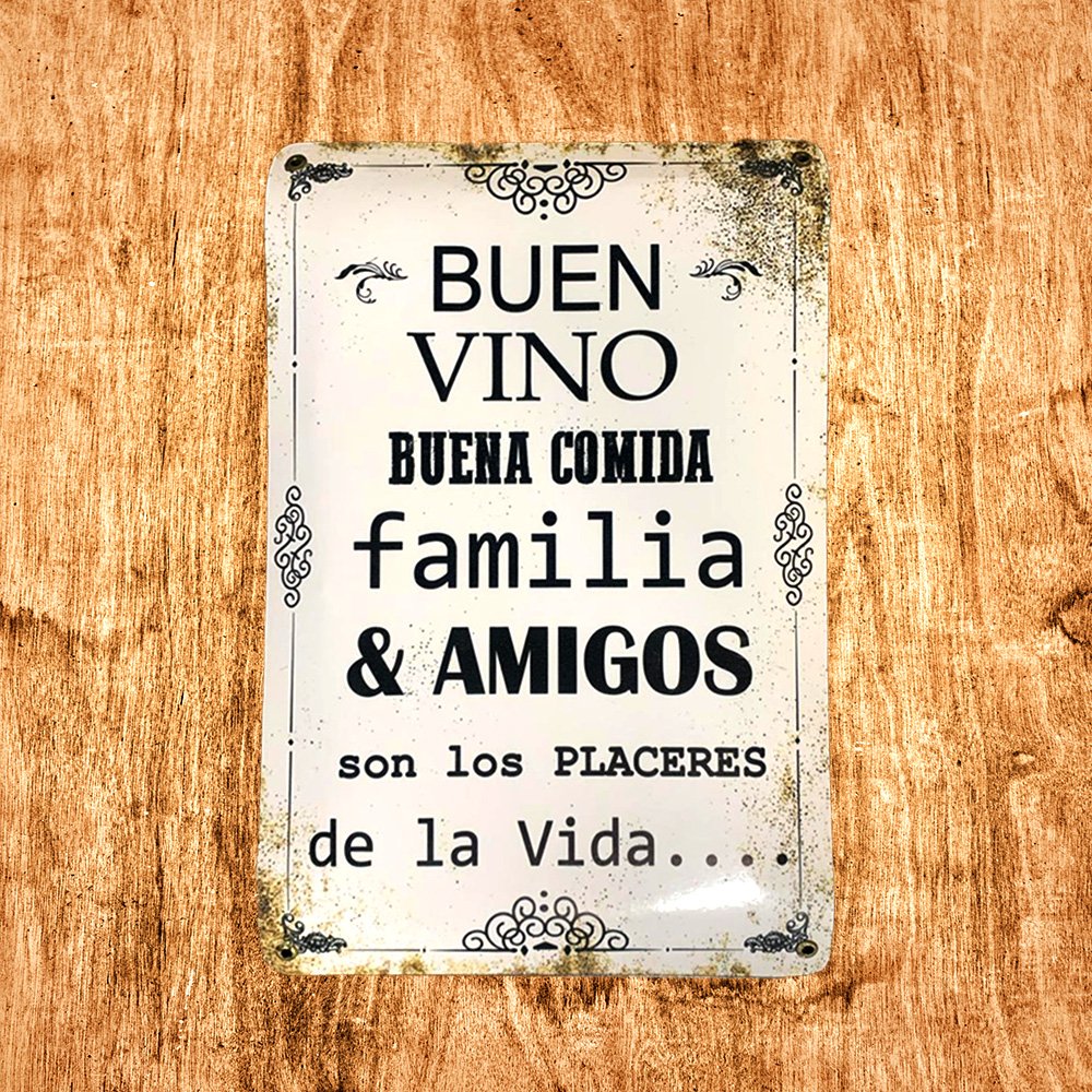 Cartel Chapa 25x35cm "Buen Vino, Buena Comida Familia & Amigos"