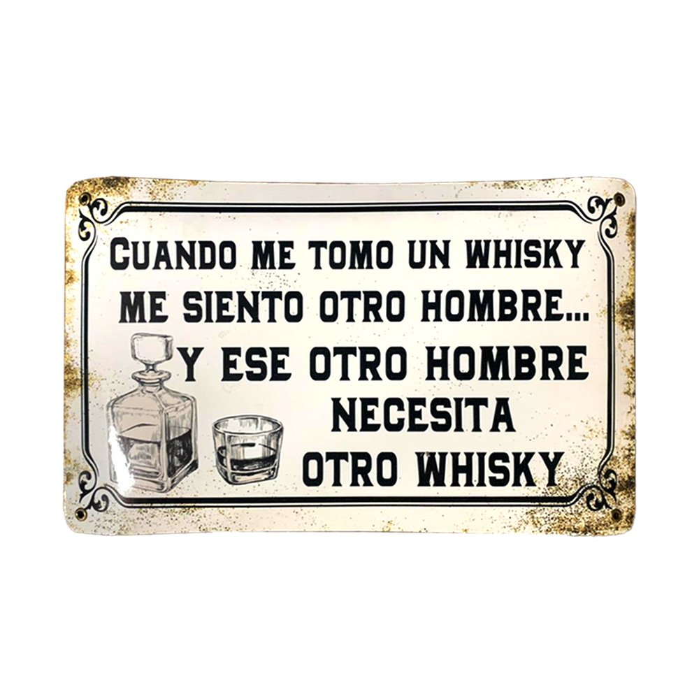 Cartel Chapa 25x35cm "Cuanod Me Tomo Un Whisky" - Imagen 2