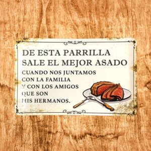 Cartel Chapa 25x35cm "De Esta Parrilla Sale El Mejor Asado"