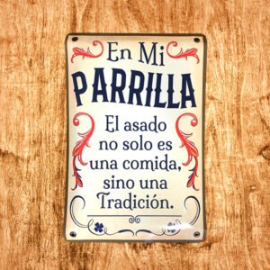 Cartel Chapa 25x35cm "En Mi Parrilla El Asado"