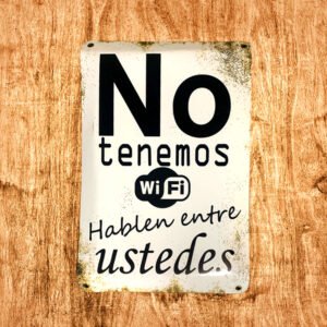 Cartel Chapa 25x35cm "No Tenemos Wifi"