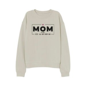 Polerón "MOM ALL DAY EVERY DAY"