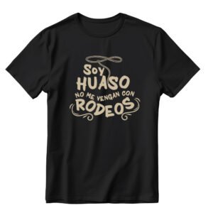 POLERA ESTAMPADA SOY HUASO NO ME VENGAN CON RODEOS