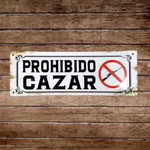 Cartel Chapa 20x54cm "PROHIBIDO CAZAR"